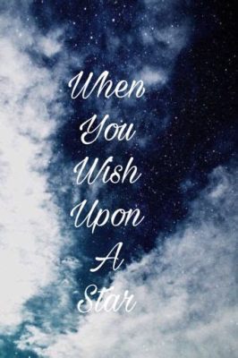 wish upon a star 意味 - 星に願いを込めることの深層心理